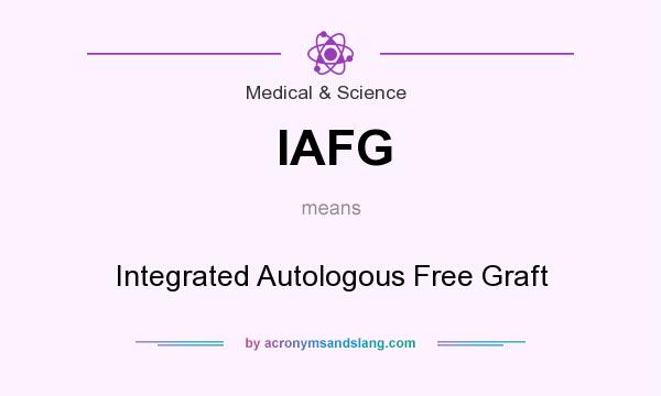 What does IAFG mean? It stands for Integrated Autologous Free Graft