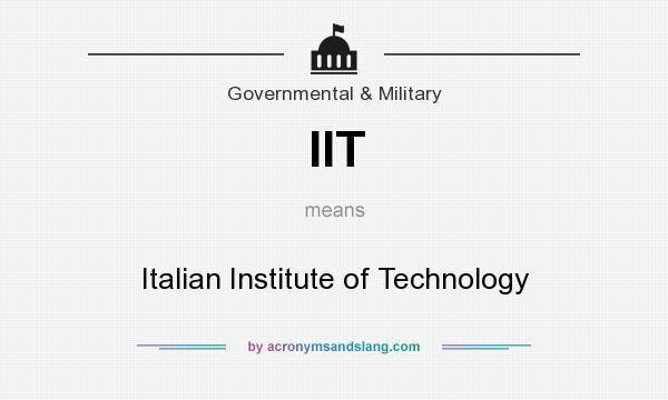 What does IIT mean? It stands for Italian Institute of Technology