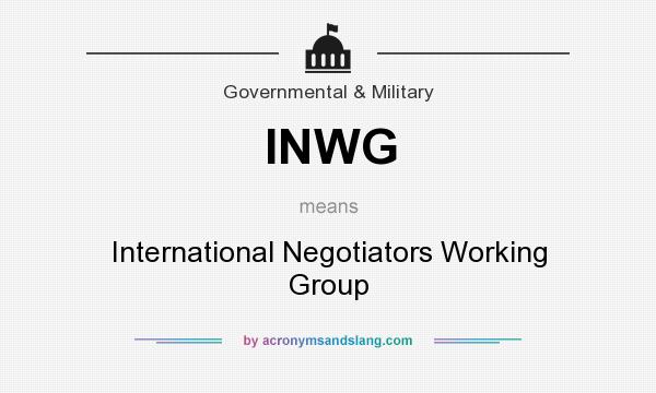 What does INWG mean? It stands for International Negotiators Working Group