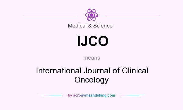 What does IJCO mean? It stands for International Journal of Clinical Oncology