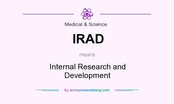 What does IRAD mean? It stands for Internal Research and Development