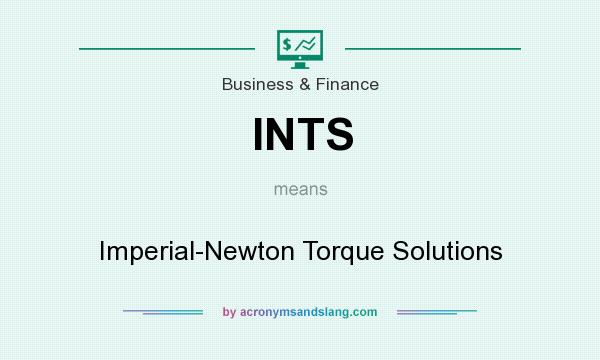 What does INTS mean? It stands for Imperial-Newton Torque Solutions