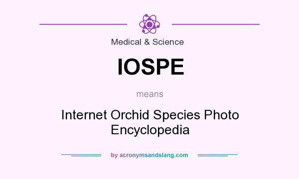 What does IOSPE mean? It stands for Internet Orchid Species Photo Encyclopedia