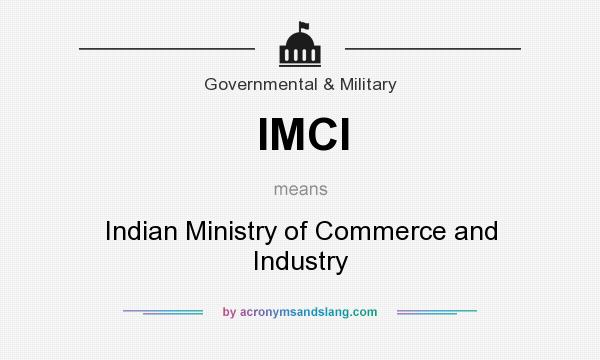 What does IMCI mean? It stands for Indian Ministry of Commerce and Industry