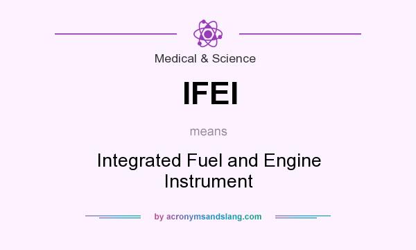 What does IFEI mean? It stands for Integrated Fuel and Engine Instrument