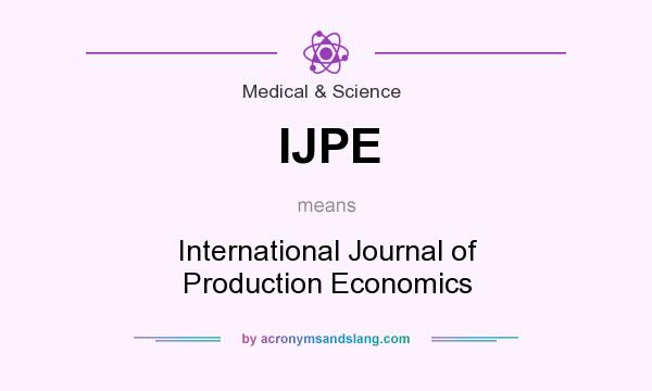 What does IJPE mean? It stands for International Journal of Production Economics