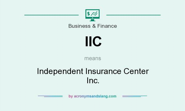 What does IIC mean? It stands for Independent Insurance Center Inc.