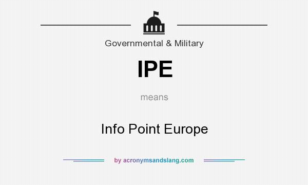 What does IPE mean? It stands for Info Point Europe