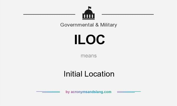 What does ILOC mean? It stands for Initial Location