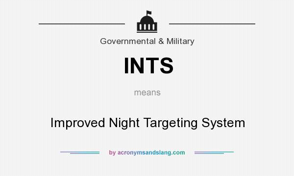 What does INTS mean? It stands for Improved Night Targeting System