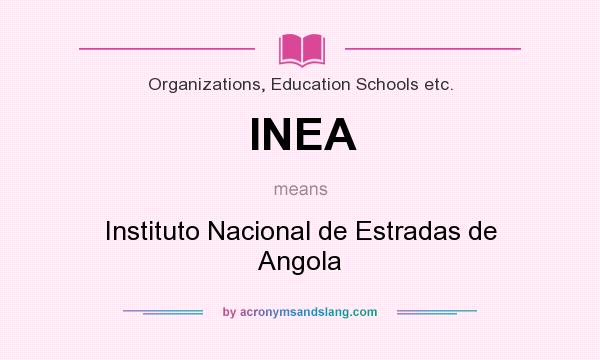 What does INEA mean? It stands for Instituto Nacional de Estradas de Angola