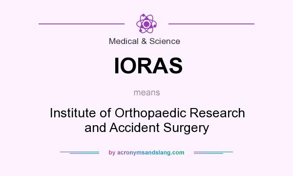 What does IORAS mean? It stands for Institute of Orthopaedic Research and Accident Surgery