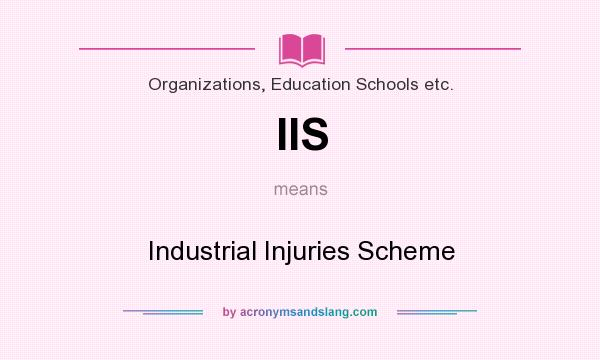 What does IIS mean? It stands for Industrial Injuries Scheme