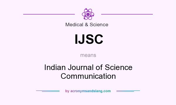 What does IJSC mean? It stands for Indian Journal of Science Communication