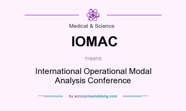 What does IOMAC mean? It stands for International Operational Modal Analysis Conference