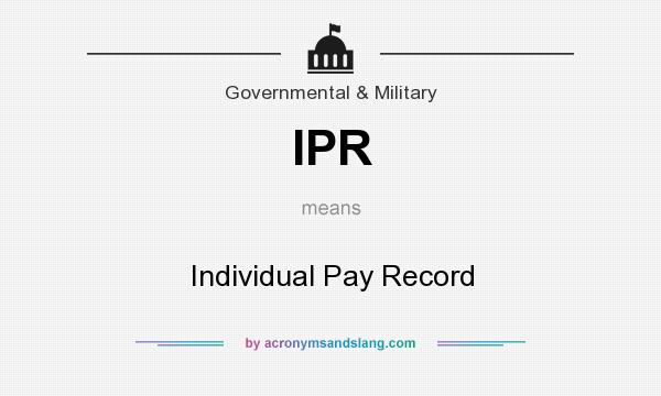 What does IPR mean? It stands for Individual Pay Record