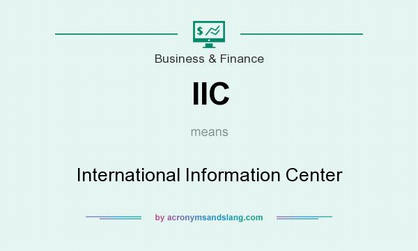 What does IIC mean? It stands for International Information Center