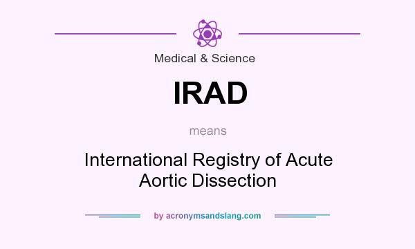 What does IRAD mean? It stands for International Registry of Acute Aortic Dissection
