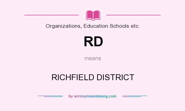 What does RD mean? It stands for RICHFIELD DISTRICT