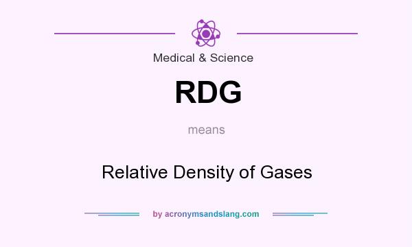 What does RDG mean? It stands for Relative Density of Gases