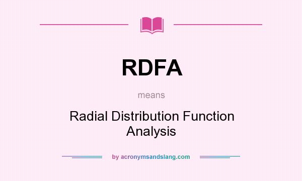 What does RDFA mean? It stands for Radial Distribution Function Analysis