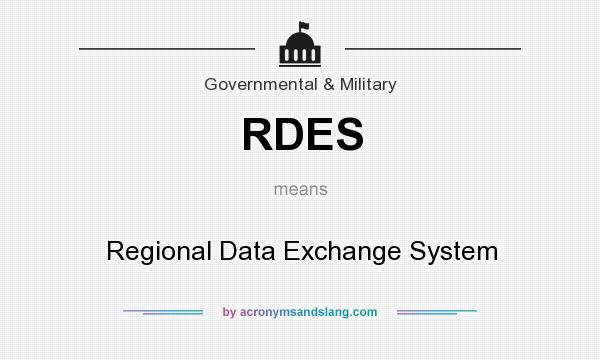 What does RDES mean? It stands for Regional Data Exchange System