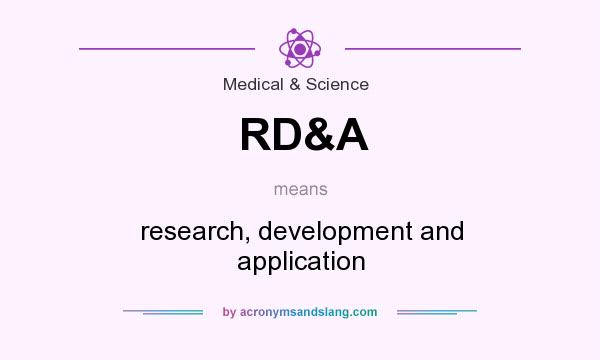 What does RD&A mean? It stands for research, development and application