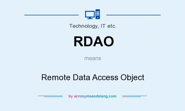 What does RDAO mean? It stands for Remote Data Access Object