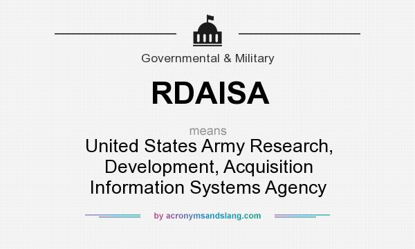 What does RDAISA mean? It stands for United States Army Research, Development, Acquisition Information Systems Agency