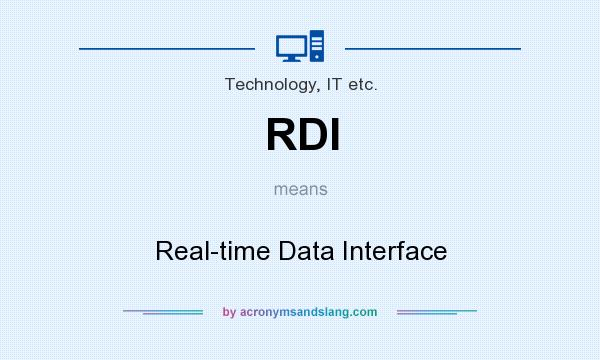 What does RDI mean? It stands for Real-time Data Interface