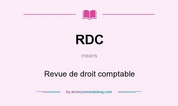 What does RDC mean? It stands for Revue de droit comptable