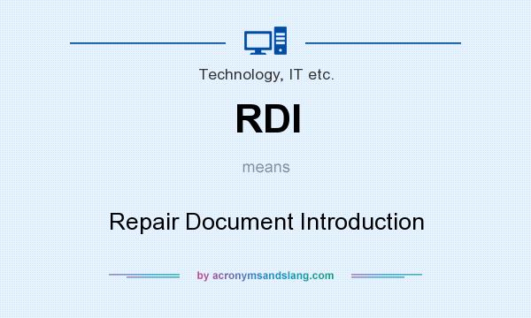 What does RDI mean? It stands for Repair Document Introduction