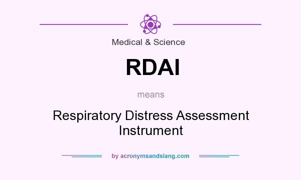 What does RDAI mean? It stands for Respiratory Distress Assessment Instrument
