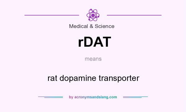 What does rDAT mean? It stands for rat dopamine transporter