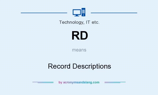 What does RD mean? It stands for Record Descriptions