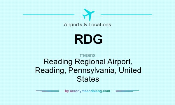 What does RDG mean? It stands for Reading Regional Airport, Reading, Pennsylvania, United States