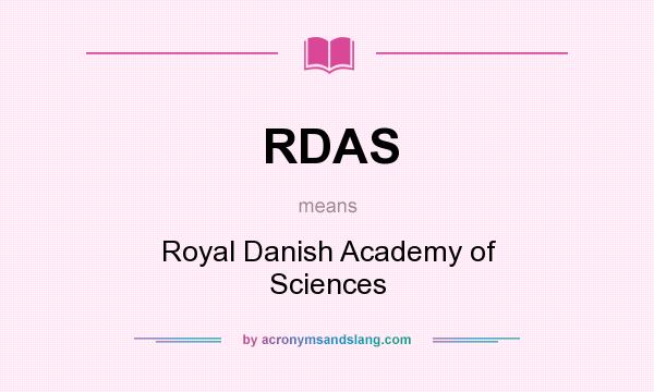 What does RDAS mean? It stands for Royal Danish Academy of Sciences