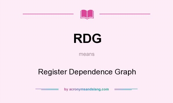 What does RDG mean? It stands for Register Dependence Graph