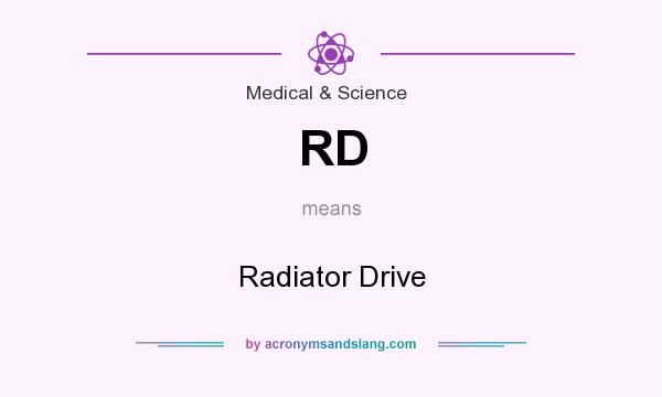 What does RD mean? It stands for Radiator Drive
