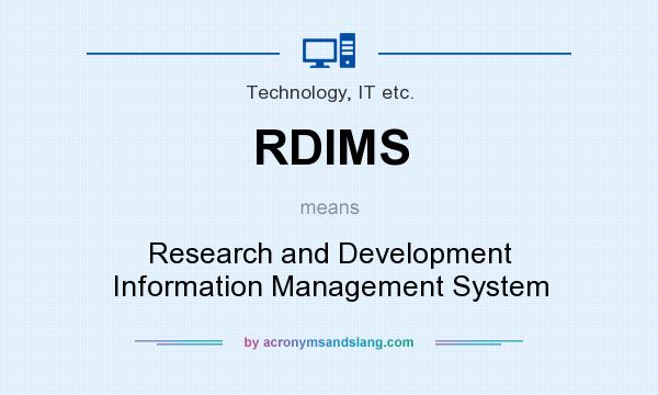 What does RDIMS mean? It stands for Research and Development Information Management System