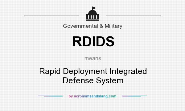 What does RDIDS mean? It stands for Rapid Deployment Integrated Defense System
