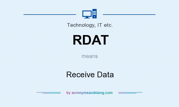 What does RDAT mean? It stands for Receive Data