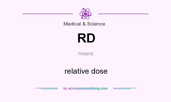 What does RD mean? It stands for relative dose
