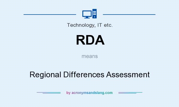 What does RDA mean? It stands for Regional Differences Assessment