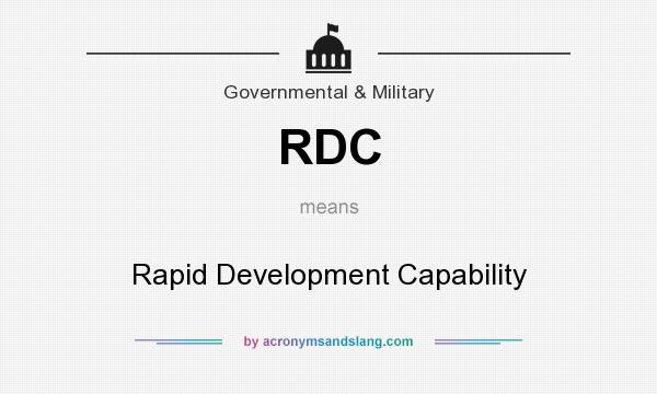 What does RDC mean? It stands for Rapid Development Capability