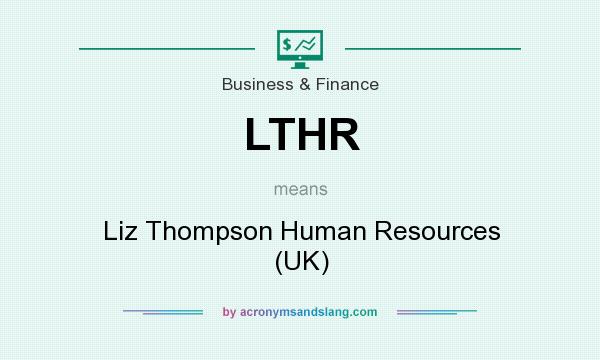 What does LTHR mean? It stands for Liz Thompson Human Resources (UK)