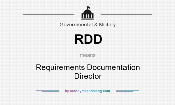 What does RDD mean? It stands for Requirements Documentation Director