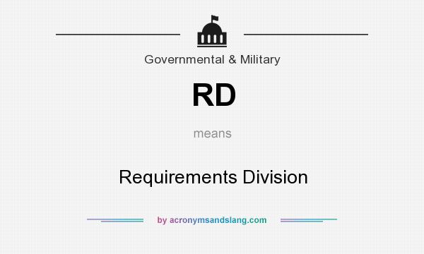 What does RD mean? It stands for Requirements Division