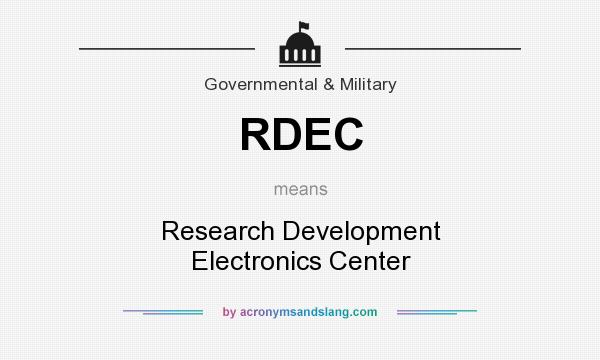 What does RDEC mean? It stands for Research Development Electronics Center