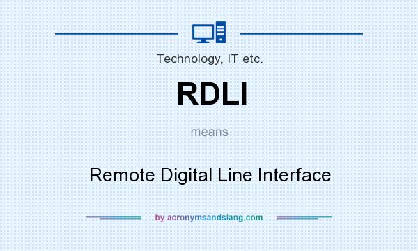 What does RDLI mean? It stands for Remote Digital Line Interface